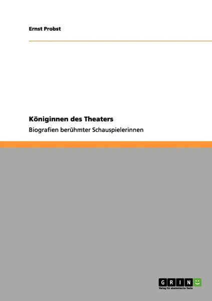 Обложка книги Koniginnen des Theaters, Ernst Probst