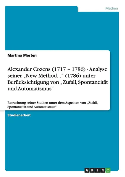 Обложка книги Alexander Cozens (1717 - 1786) - Analyse seiner .New Method...