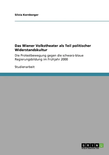 Обложка книги Das Wiener Volkstheater als Teil politischer Widerstandskultur, Silvia Kornberger