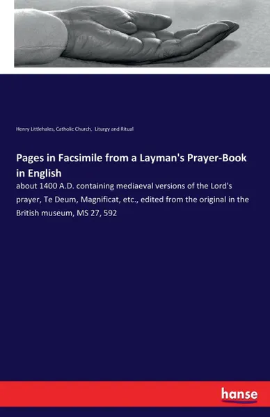 Обложка книги Pages in Facsimile from a Layman.s Prayer-Book in English, Henry Littlehales, Catholic Church Liturgy and Ritual