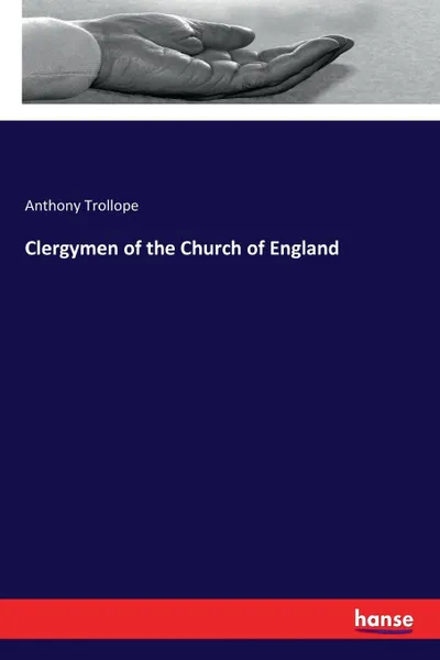 Обложка книги Clergymen of the Church of England, Anthony Trollope