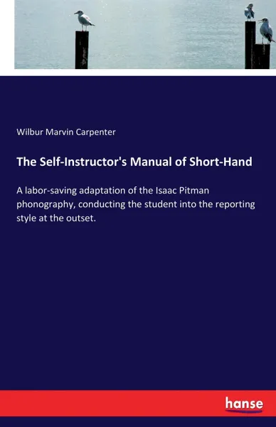 Обложка книги The Self-Instructor.s Manual of Short-Hand, Wilbur Marvin Carpenter