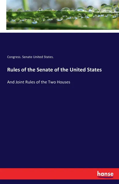 Обложка книги Rules of the Senate of the United States, Congress. Senate United States.