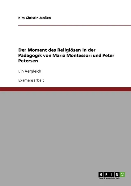 Обложка книги Der Moment des Religiosen in der Padagogik von Maria Montessori und Peter Petersen, Kim-Christin Janßen