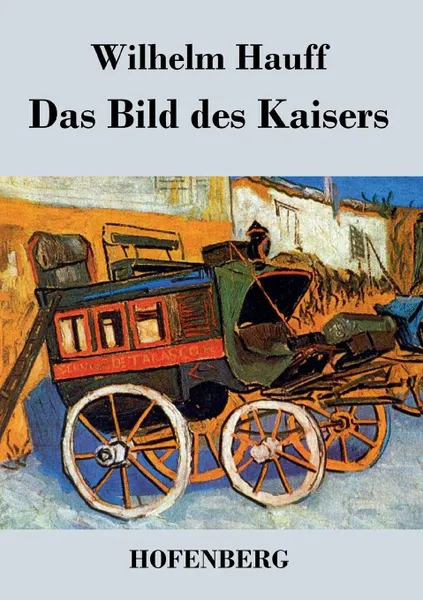 Обложка книги Das Bild des Kaisers, Wilhelm Hauff