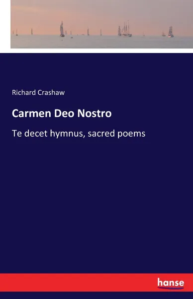 Обложка книги Carmen Deo Nostro, Richard Crashaw