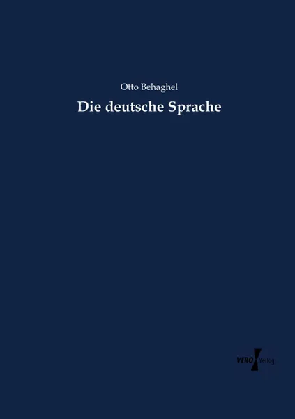 Обложка книги Die deutsche Sprache, Otto Behaghel