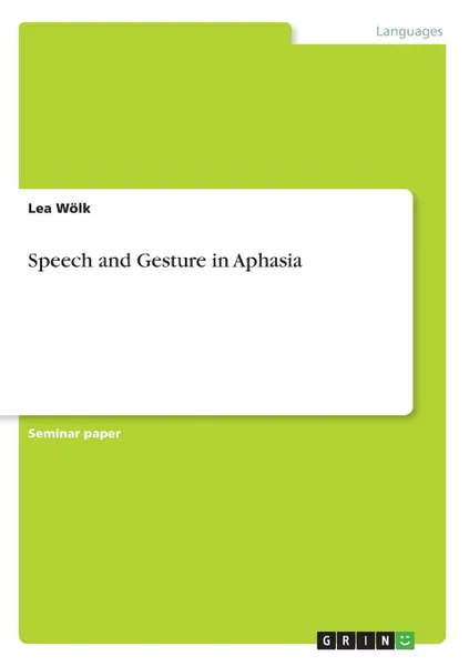 Обложка книги Speech and Gesture in Aphasia, Lea Wölk