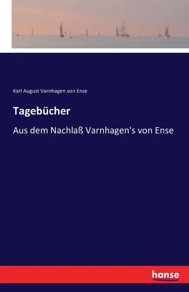 Обложка книги Tagebucher, Karl August Varnhagen von Ense