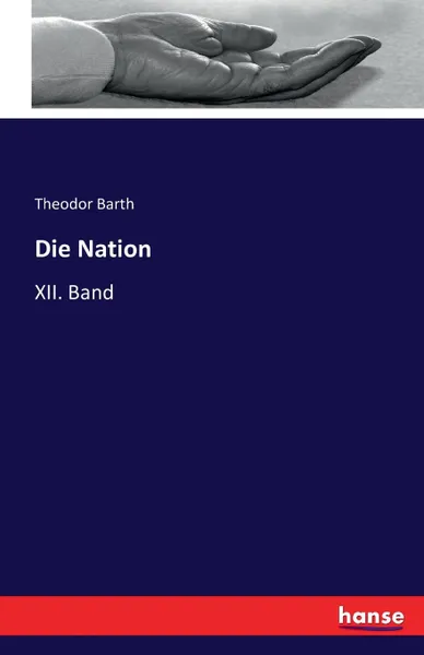 Обложка книги Die Nation, Theodor Barth