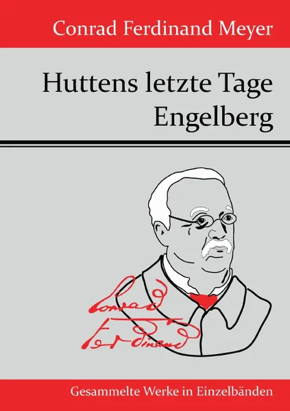 Обложка книги Huttens letzte Tage / Engelberg, Meyer Conrad Ferdinand