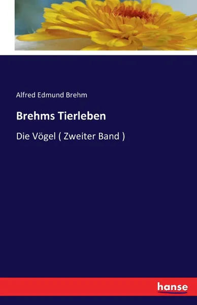 Обложка книги Brehms Tierleben, Alfred Edmund Brehm