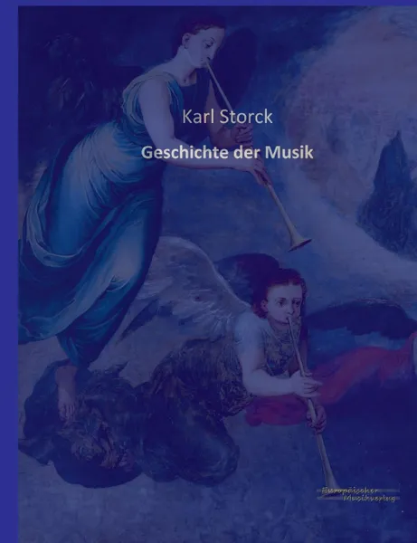 Обложка книги Geschichte Der Musik, Karl Storck