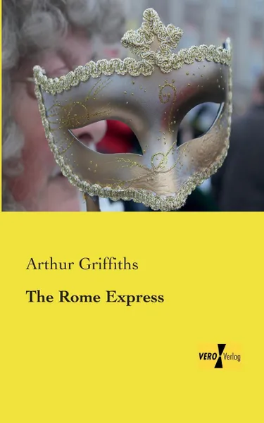 Обложка книги The Rome Express, Arthur Griffiths