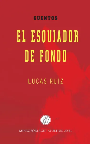 Обложка книги El esquiador de fondo, Lucas Ruíz