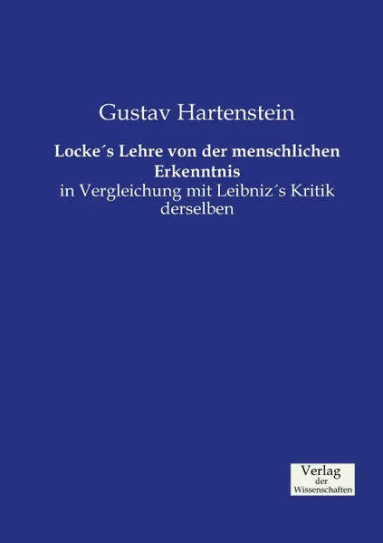 Обложка книги Locke.s Lehre von der menschlichen Erkenntnis, Gustav Hartenstein