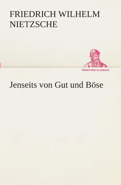 Обложка книги Jenseits von Gut und Bose, Friedrich Wilhelm Nietzsche