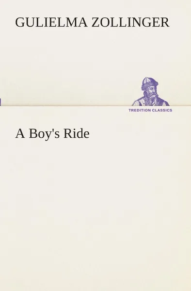 Обложка книги A Boy.s Ride, Gulielma Zollinger