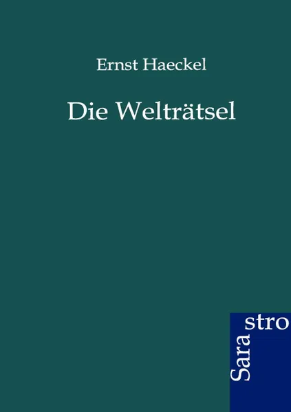 Обложка книги Die Weltratsel, Ernst Haeckel