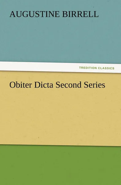 Обложка книги Obiter Dicta Second Series, Augustine Birrell