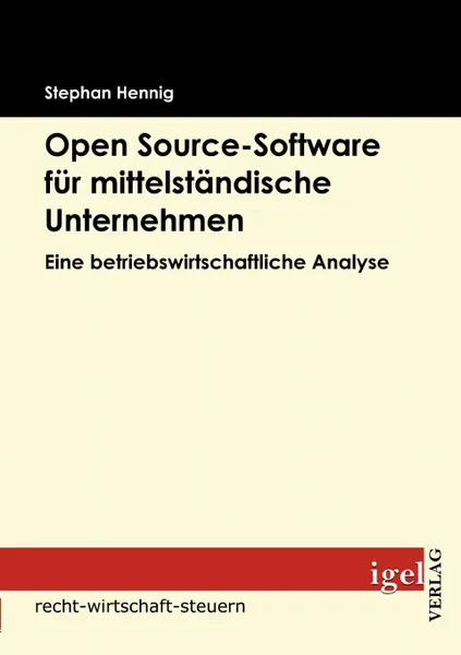 Обложка книги Open source-Software fur mittelstandische Unternehmen, Stephan Hennig