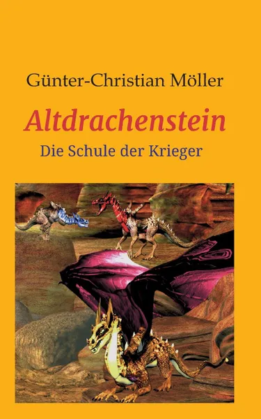 Обложка книги Altdrachenstein, Günter Möller