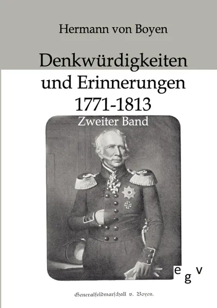 Обложка книги Denkwurdigkeiten und Erinnerungen 1771-1813, Hermann von Boyen