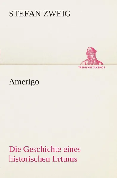 Обложка книги Amerigo, Stefan Zweig