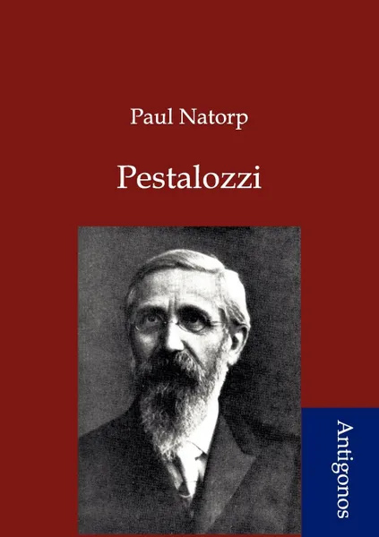 Обложка книги Pestalozzi, Paul Natorp