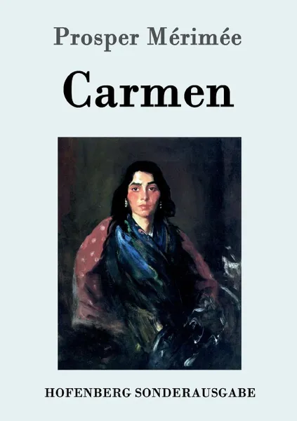 Обложка книги Carmen, Prosper Mérimée