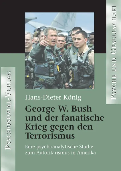 Обложка книги George W. Bush und der fanatische Krieg gegen den Terrorismus, Hans-Dieter König