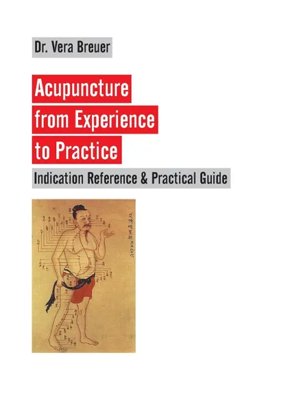 Обложка книги Acupuncture from Experience to Practice, Vera Breuer