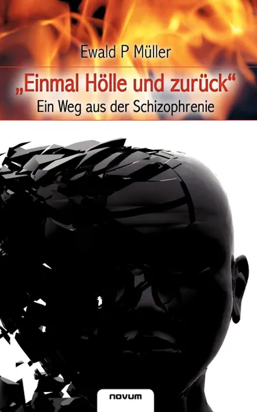 Обложка книги Einmal Holle Und Zuruck - Ein Weg Aus Der Schizophrenie, Ewald P. Muller