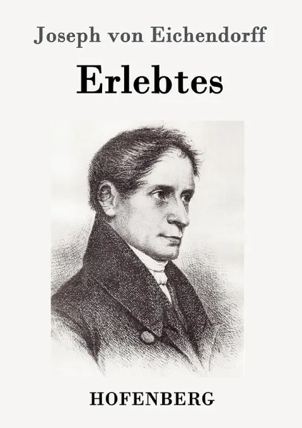 Обложка книги Erlebtes, Joseph von Eichendorff