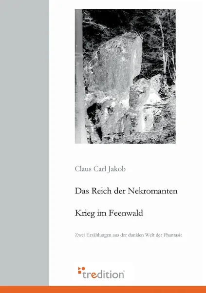 Обложка книги Das Reich Der Nekromanten / Krieg Im Feenwald, Claus Carl Jakob