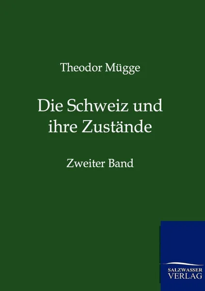 Обложка книги Die Schweiz und ihre Zustande, Theodor Mügge