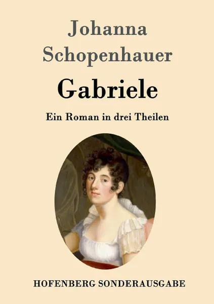 Обложка книги Gabriele, Johanna Schopenhauer