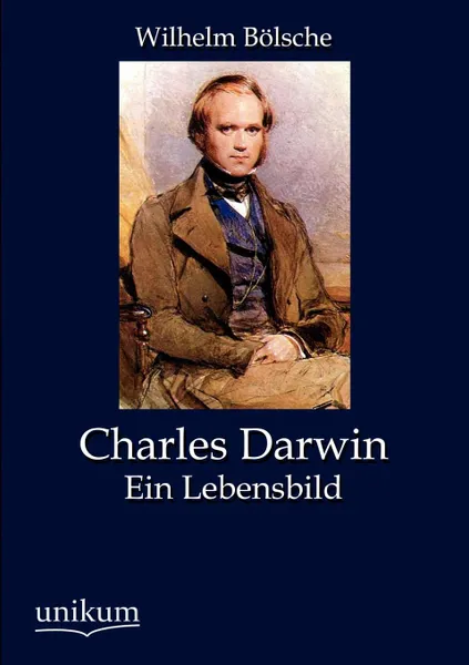 Обложка книги Charles Darwin, Wilhelm B. Lsche