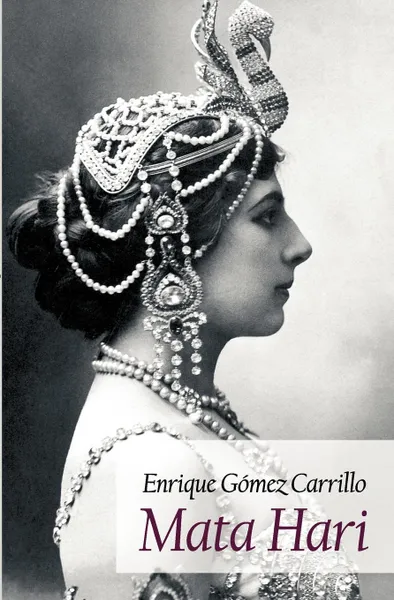 Обложка книги Mata Hari, Enrique G. Mez Carrillo