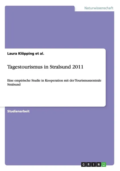 Обложка книги Tagestourismus in Stralsund 2011, Laura Klöpping et al.