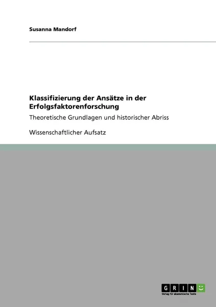 Обложка книги Klassifizierung der Ansatze in der Erfolgsfaktorenforschung, Susanna Mandorf