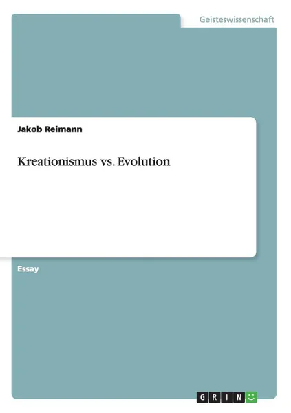 Обложка книги Kreationismus vs. Evolution, Jakob Reimann