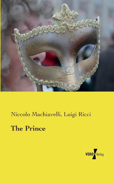 Обложка книги The Prince, Niccolo Machiavelli, Luigi Ricci