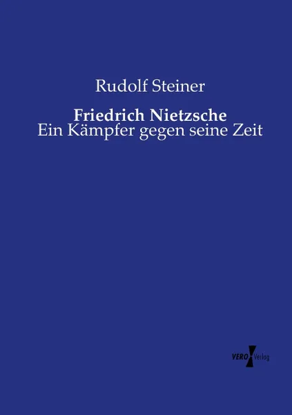 Обложка книги Friedrich Nietzsche, Rudolf Steiner