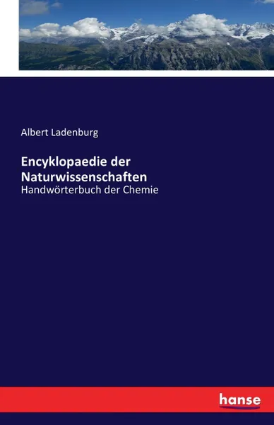 Обложка книги Encyklopaedie der Naturwissenschaften, Albert Ladenburg