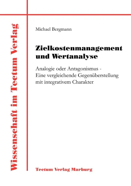 Обложка книги Zielkostenmanagement und Wertanalyse, Michael Bergmann