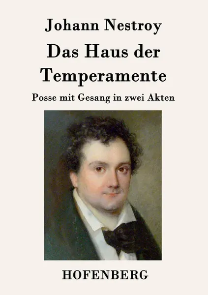 Обложка книги Das Haus der Temperamente, Johann Nestroy