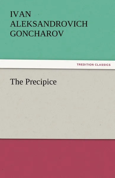 Обложка книги The Precipice, Ivan Aleksandrovich Goncharov