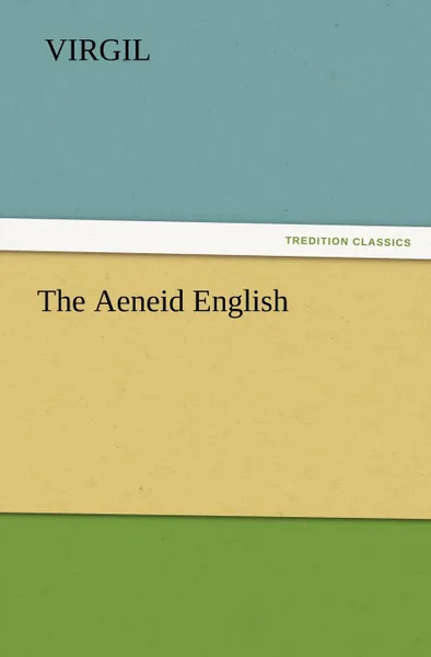 Обложка книги The Aeneid English, Virgil