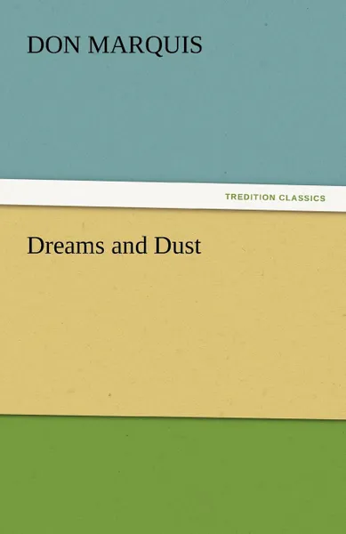 Обложка книги Dreams and Dust, Don Marquis